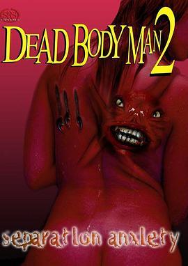 DeadBodyMan2:SeparationAnxiety