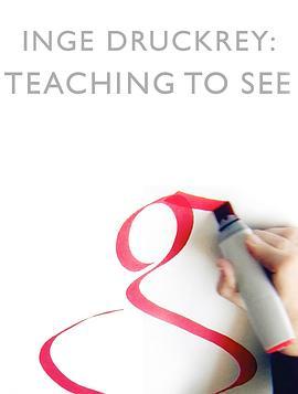 IngeDruckrey:TeachingtoSee