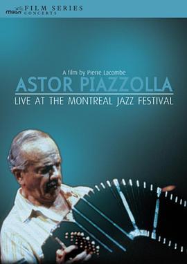 AstorPiazzolla:LiveattheMontrealJazzFestival