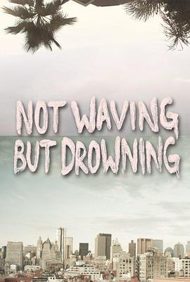 NotWavingButDrowning