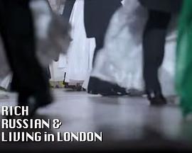 Rich,RussianandLivinginLondon